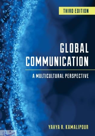 کتاب "ارتباطات جهانی یک چشم انداز چند فرهنگی" منتشر شد