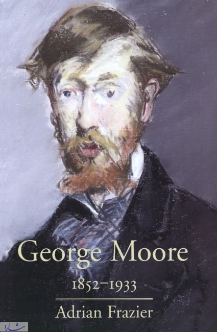 جورج مور: خاطره نگاری و بیوگرافی نویسی «پندآموز» و خدمت به جامعه اند